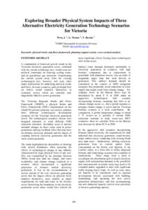 Exploring Broader Physical System Impacts of Three Alternative Electricity Generation Technology Scenarios for Victoria West, J. 1,, G. Turner 1,, T. Baynes 1 1