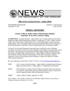 Office of the Assistant Secretary – Indian Affairs  FOR IMMEDIATE RELEASE  September 14, 2007  CONTACT:  Nedra Darling  ([removed]­4152 