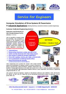 Service For Engineers Computer Simulation of Drive Systems & Powertrains in Industrial Applications (Rotating Machinery, Automotive & Marine & Aviation Engineering) Customer-Dedicated Engineering Services Application and