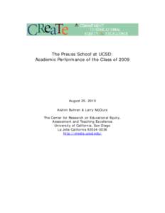 The Preuss School at UCSD: Academic Performance of the Class of 2009 August 25, 2010 Aislinn Bohren & Larry McClure The Center for Research on Educational Equity,