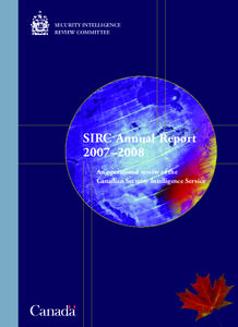 SECURITY INTELLIGENCE REVIEW COMMITTEE SIRC Annual Report 2007–2008 An operational review of the