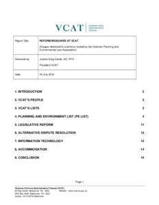 Report Title:  REFORM MEASURES AT VCAT [A paper delivered to a seminar hosted by the Victorian Planning and Environmental Law Association]