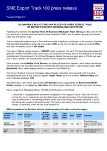 SME Export Track 100 press release Thursday 14 MayCOMPANIES IN SCOTLAND WIN PLACES ON A NEW LEAGUE TABLE OF BRITAIN’S FASTEST-GROWING SME EXPORTERS Published this weekend, the Sunday Times BT Business SME Expor