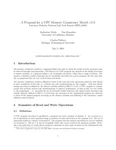 A Proposal for a UPC Memory Consistency Model, v1.0 Lawrence Berkeley National Lab Tech Report LBNL[removed]Katherine Yelick Dan Bonachea University of California, Berkeley Charles Wallace