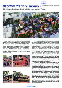 SECOND PRIZE GUANGZHOU Xin Hepu Historic District Conservation Plan As the largest historic district and the low-rise courtyard traditional housing cluster built in modern times and combining the western and Chinese arch