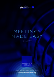 MEETINGS MADE EASY G A L W AY EXPERIENCE MEETINGS