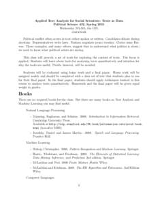 Applied Text Analysis for Social Scientists: Texts as Data Political Science 452, Spring 2011 Wednesday, the GSL coursework Political conflict often occurs in text–either spoken or written. Candidates debate du