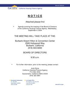 NOTICE Attached please find • Agenda covering the meeting of the Board of Directors of the California Housing Finance Agency, Wednesday,