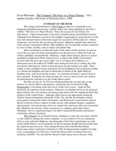 Oscar Micheaux. The Conquest: The Story of a Negro Pioneer. 1913, reprint Lincoln: University of Nebraska Press, 1984. SUMMARY OF THE BOOK The writing and publication of The Conquest make for a remarkable story. Original