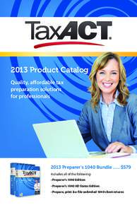 2013 Product Catalog Quality, affordable tax preparation solutions for professionals[removed]Preparer’s 1040 Bundle������ $579