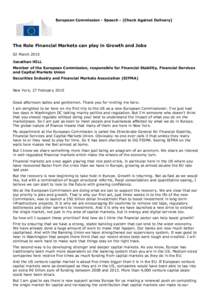 European Commission - Speech - [Check Against Delivery]  The Role Financial Markets can play in Growth and Jobs 02 March 2015 Jonathan HILL Member of the European Commission, responsible for Financial Stability, Financia