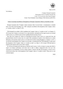 June 10, 2013 News Release Company: Olympus Corporation Representative Director, President: Hiroyuki Sasa (Code: 7733, First Section, Tokyo Stock Exchange) Contact: Tetsuo Hyakutake, General Manager, Public Relations and