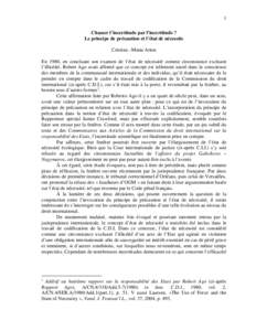 1 Chasser l’incertitude par l’incertitude ? Le principe de précaution et l’état de nécessite Cristina –Maria Arion En 1980, en concluant son examen de l’état de nécessité comme circonstance excluant l’i