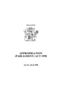 Queensland  APPROPRIATION (PARLIAMENT) ACTAct No. 34 of 1998