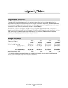 Judgment/Claims Department Overview The Judgment/Claims Subfund provides for the payment of legal claims and suits brought against the City government. The subfund receives revenues from the General Fund and the utilitie
