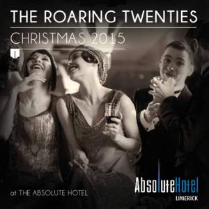 THE ROARING TWENTIES CHRISTMAS 2015 at THE ABSOLUTE HOTEL  STARTERS