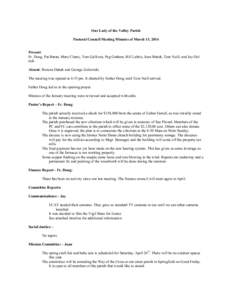 Our Lady of the Valley Parish Pastoral Council Meeting Minutes of March 13, 2014 Present: Fr. Doug, Pat Baran, Mary Cleary, Tom Gallivan, Peg Graham, Bill Labrie, Joan Marek, Tom Neill, and Jay Oelrich. Absent: Bozena Da