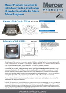 Mercer Products is excited to introduce you to a small range of products suitable for future School Programs Cleaners Sink Classic FS030