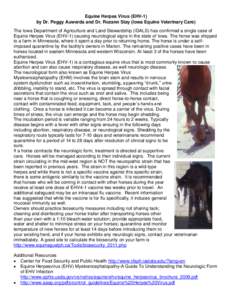 Equine Herpes Virus (EHV-1) by Dr. Peggy Auwerda and Dr. Rozann Stay (Iowa Equine Veterinary Care) The Iowa Department of Agriculture and Land Stewardship (IDALS) has confirmed a single case of Equine Herpes Virus (EHV-1