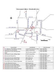 LOCATION # 1 FL Highway Patrol/Motor Vehicles 2 Hernando County Sheriff Hernando County Development 3