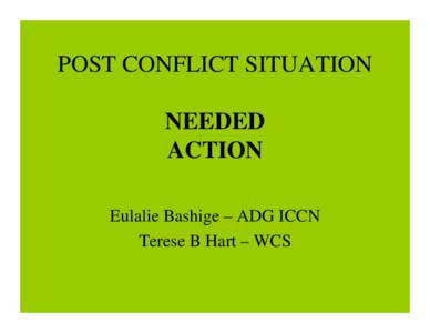 Post Conflict Situation Needed: Action and Reaction