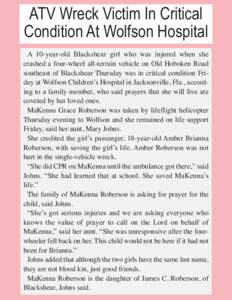 ATV Wreck Victim In Critical Condition At Wolfson Hospital A 10-year-old Blackshear girl who was injured when she crashed a four-wheel all-terrain vehicle on Old Hoboken Road southeast of Blackshear Thursday was in criti