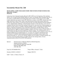 SOCIOMETRICS PROJECT NO. 220 DEVELOPING COMPUTER-BASED STI/HIV PREVENTION INTERVENTIONS FOR HISPANIC WOMEN PHASE II Latinas have been disproportionately affected by HIV/AIDS since the beginning of the epidemic. Nearly 19