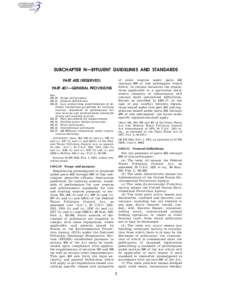 SUBCHAPTER N—EFFLUENT GUIDELINES AND STANDARDS of point sources under parts 402 through 699 of this subchapter which follow. In certain instances the regulations applicable to a particular point source category or subc