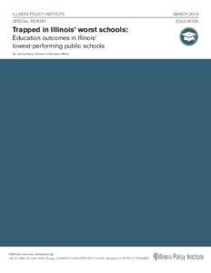 ILLINOIS POLICY INSTITUTE SPECIAL REPORT MARCH 2014 EDUCATION