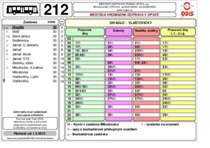 MĚSTSKÝ DOPRAVNÍ PODNIK OPAVA, a.s. Bílovecká 98, OPAVA 6, tel:fax:www.mdpo.cz 212 Zastávka