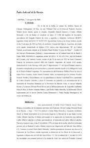 Poder Judicial de la Nación ///del Plata, 7 de agosto de 2009.Y VISTOS: En el día de la fecha, se reúnen los Señores Jueces de Cámara, Subrogantes Ad Hoc, de este Tribunal Oral en lo Criminal Federal, doctores Nelso