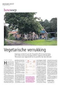31 augustus 2013, pag. 6  hetesoep Vegetarische verrukking Eigenaar en kok Yt van der Ploeg belooft in haar herberg