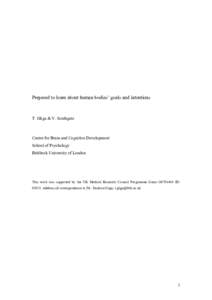 Prepared to learn about human bodies’ goals and intentions  T. Gliga & V. Southgate Centre for Brain and Cognitive Development School of Psychology