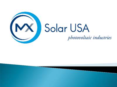 The group MX MX is an international group based in Italy that has been operating in the solar sector since[removed]It is the market leader in Italy among the top five PV manufacturers in Europe.  The group has an overall 