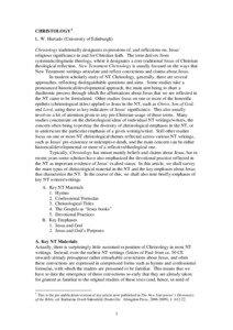 CHRISTOLOGY1 L. W. Hurtado (University of Edinburgh) Christology traditionally designates expressions of, and reflections on, Jesus’