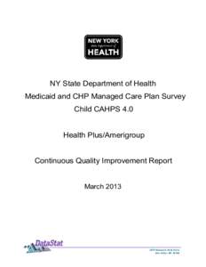 HealthPlus (Amerigroup) CAHPS 4.0 Medicaid Children and Child Health Plus - - March 2013