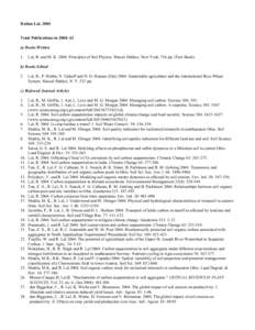 Rattan Lal, 2004 Total Publications in 2004: 62 a) Books Written 1.  Lal, R. and M. K[removed]Principles of Soil Physics. Marcel Dekker, New York, 716 pp. (Text Book).