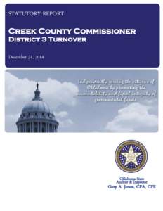 STATUTORY REPORT Creek County Commissioner District 3 Turnover December 31, 2014  Oklahoma State