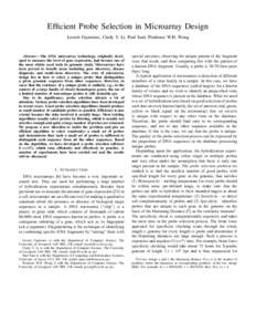 Efficient Probe Selection in Microarray Design Leszek Gasieniec, ˛ Cindy Y. Li, Paul Sant, Prudence W.H. Wong  Abstract— The DNA microarray technology, originally developed to measure the level of gene expression, had