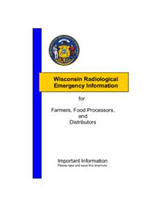 Wisconsin Radiological Emergency Information for Farmers, Food Processors, and Distributors