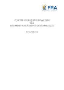 AN INSTITIÚID EORPACH UM CHOMHIONANNAS INSCNE AGUS GNÍOMHAIREACHT AN AONTAIS EORPAIGH UM CHEARTA BUNÚSACHA Comhaontú Comhair