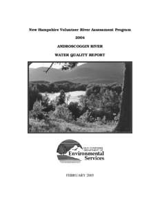 New Hampshire Volunteer River Assessment Program 2004 ANDROSCOGGIN RIVER WATER QUALITY REPORT  FEBRUARY 2005