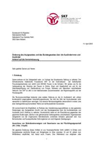 Bundesamt für Migration Stabsbereich Recht Sekretariat Frau Gabriela Roth 3003 Bern-Wabern 14. April 2009