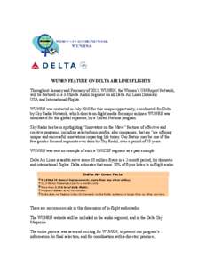 WUNRN FEATURE ON DELTA AIR LINES FLIGHTS Throughout January and February of 2011, WUNRN, the Women’s UN Report Network, will be featured in a 3-Minute Audio Segment on all Delta Air Lines Domestic USA and International