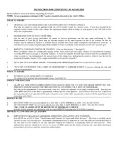 INSTRUCTIONS FOR COMPLETING CJA 30 VOUCHER Please read these instructions before completing the voucher. NOTE: All correspondence relating to CJA Vouchers should be directed to the Clerk’s Office. WHAT TO SUBMIT 1.