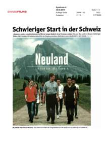 Schwieriger Start in der Schweiz «Neuland» ist der erste Kinodokumentarfilm derjungen Baslerin Anna Thommen und ein Film, der Mut macht in diesen schwierigen Zeiten. Weil er zeigt, wie selbstverständlich der Umgang zw