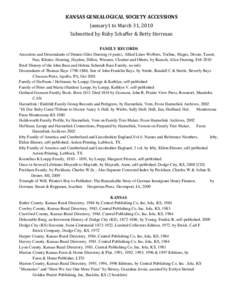 KANSAS GENEALOGICAL SOCIETY ACCESSIONS January1 to March 31, 2010 Submitted by Ruby Schaffer & Betty Herrman  FAMILY RECORDS