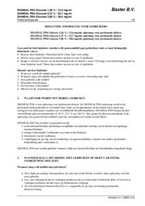 Baxter B.V.  DIANEAL PD4 Glucose 1,36 % / 13,6 mg/ml DIANEAL PD4 Glucose 2,27 % / 22,7 mg/ml DIANEAL PD4 Glucose 3,86 % / 38,6 mg/ml Patiëntenbijsluiter