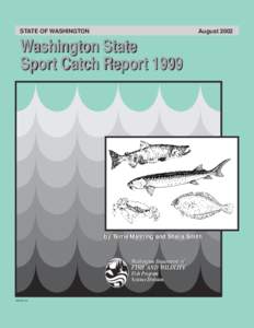 STATE OF WASHINGTON  August 2002 Washington State Sport Catch Report 1999