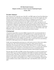 2013 Biota Results Summary Kingston Ash Recovery Project Long-term Monitoring Program October, 2014 Executive Summary Data collected in 2013 under the terms of the EPA- and TDEC-approved Long-Term Monitoring